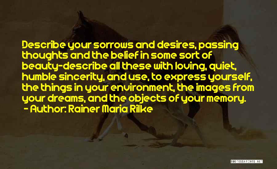 Quiet Beauty Quotes By Rainer Maria Rilke