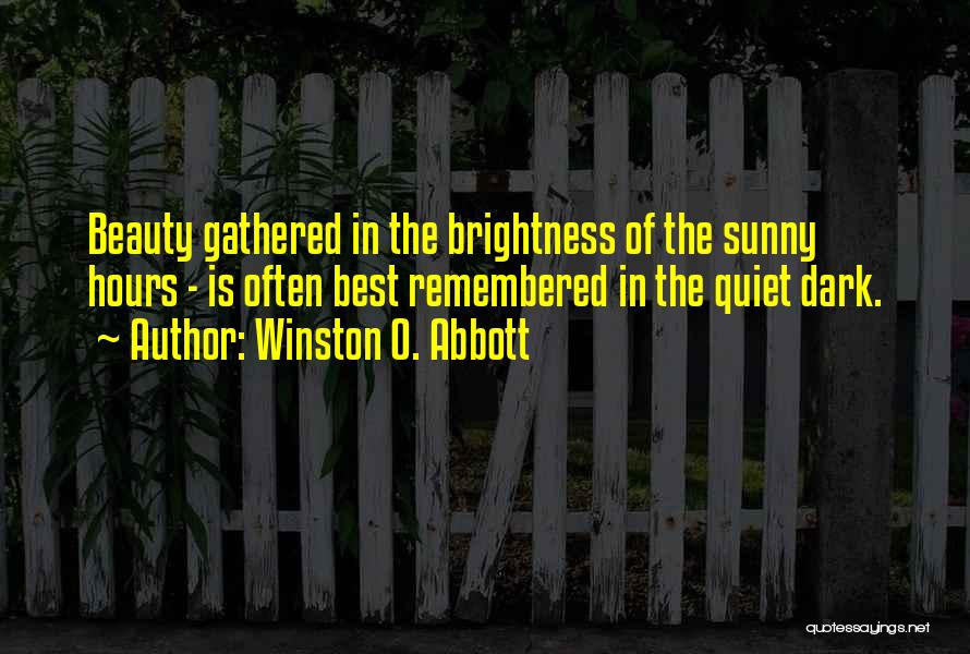 Quiet Beauty Quotes By Winston O. Abbott