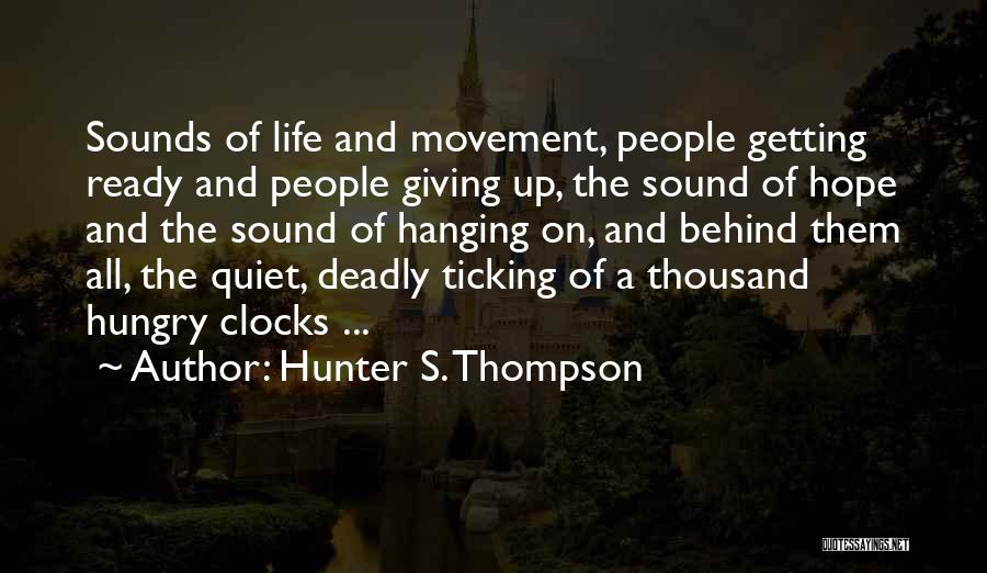 Quiet But Deadly Quotes By Hunter S. Thompson