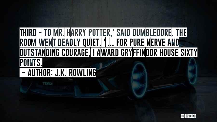 Quiet But Deadly Quotes By J.K. Rowling