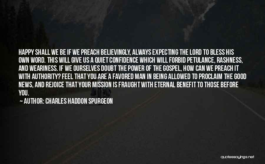 Quiet Confidence Quotes By Charles Haddon Spurgeon