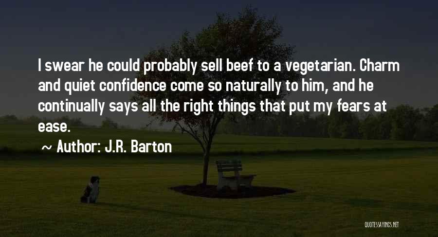 Quiet Confidence Quotes By J.R. Barton