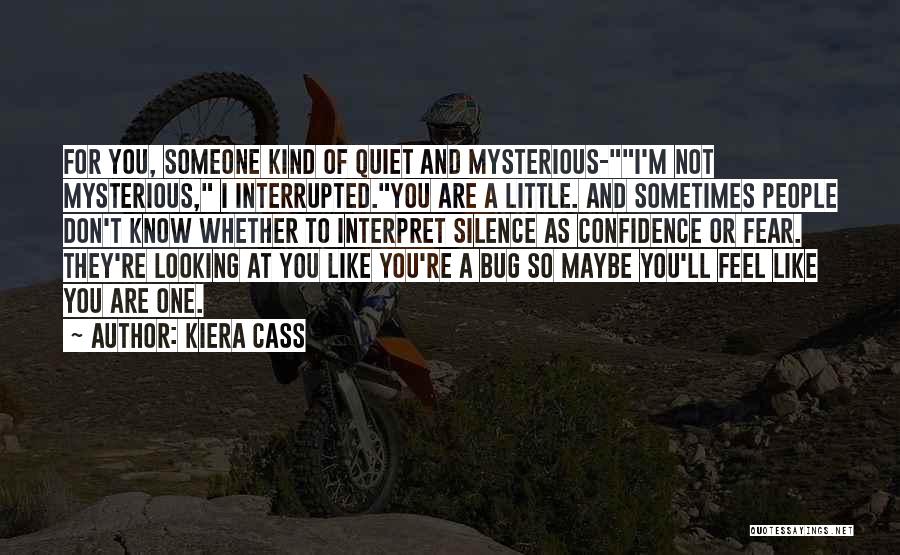 Quiet Confidence Quotes By Kiera Cass