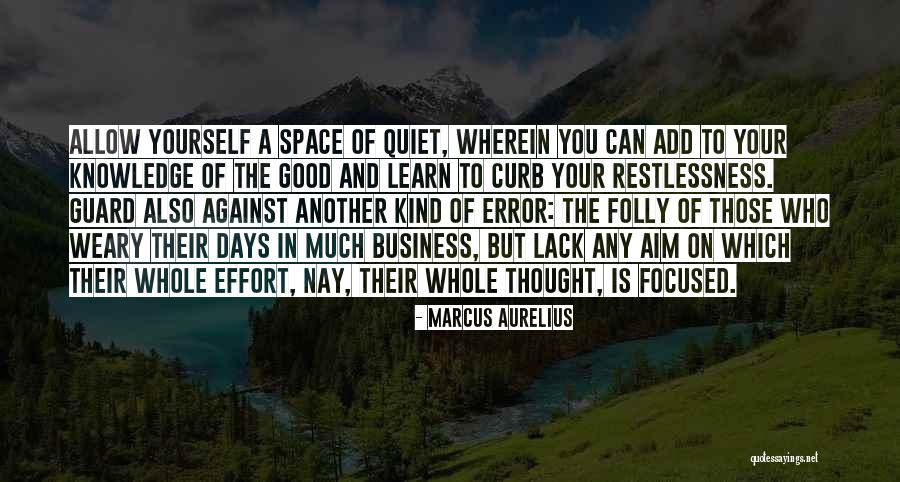 Quiet Days Quotes By Marcus Aurelius Quiet Days Quotes By Marcus Aurelius