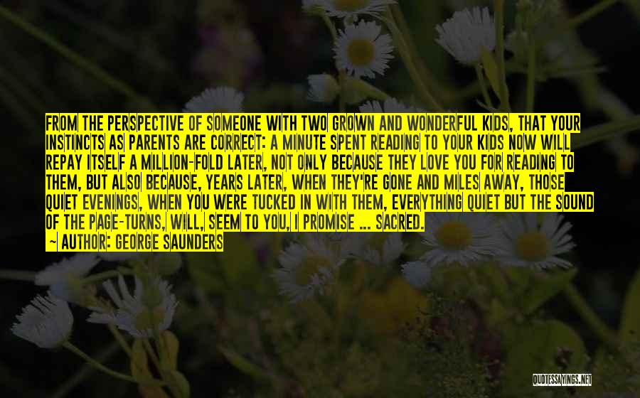Quiet Evenings Quotes By George Saunders