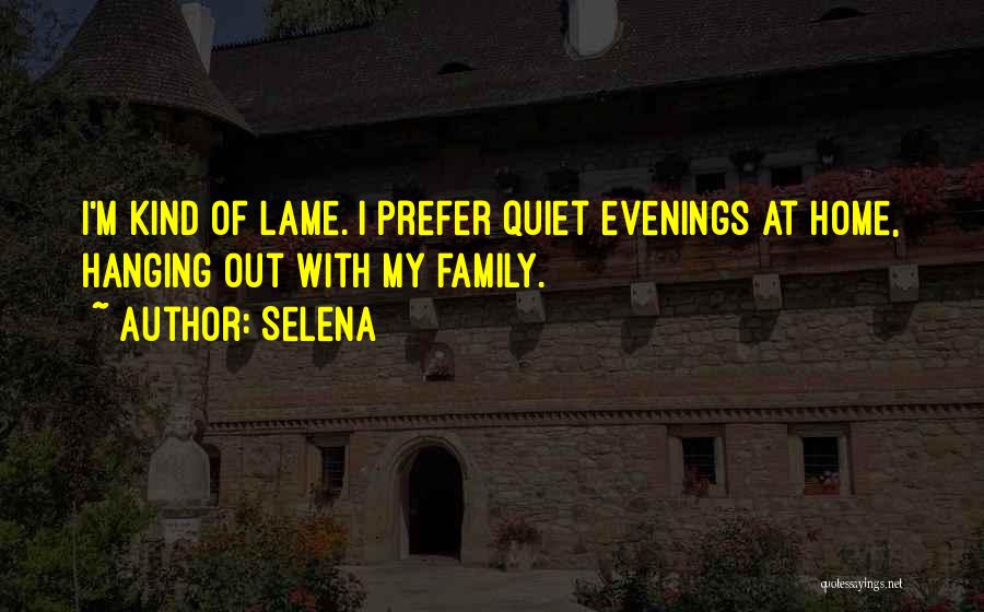 Quiet Evenings Quotes By Selena