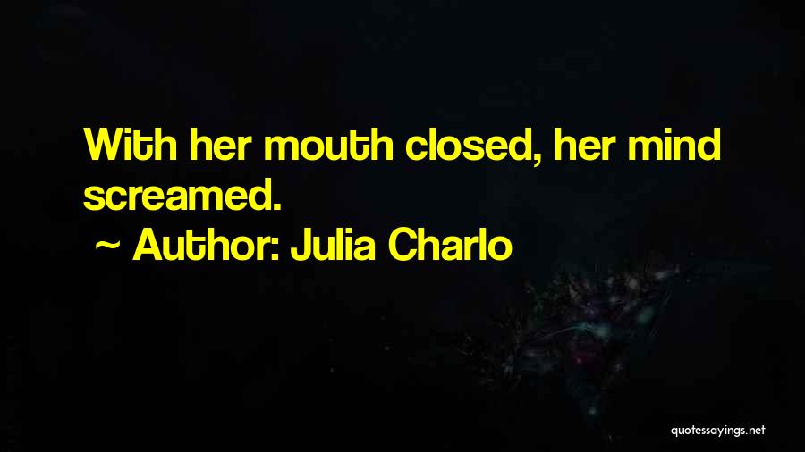 Quiet Girl Quotes By Julia Charlo