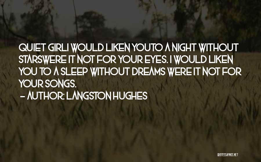 Quiet Girl Quotes By Langston Hughes