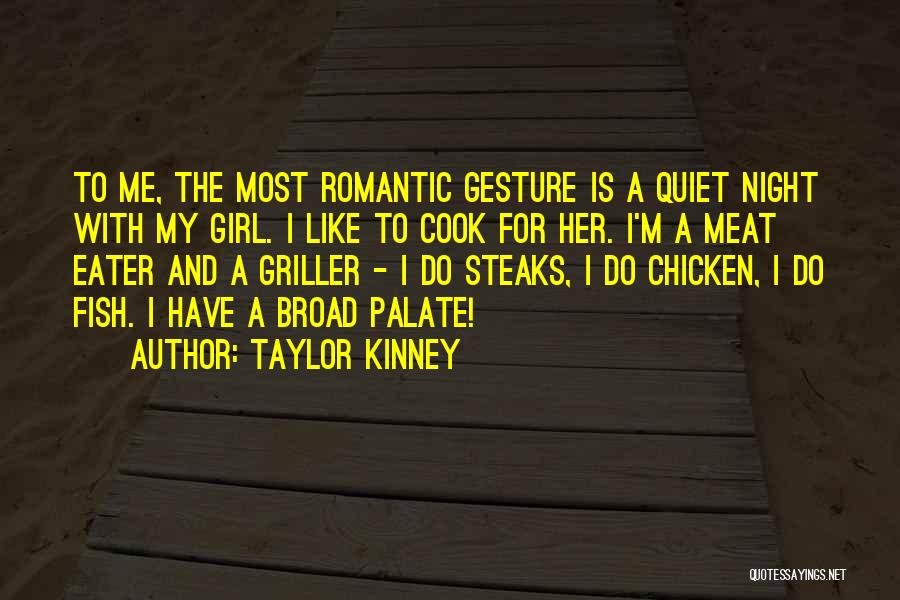 Quiet Girl Quotes By Taylor Kinney