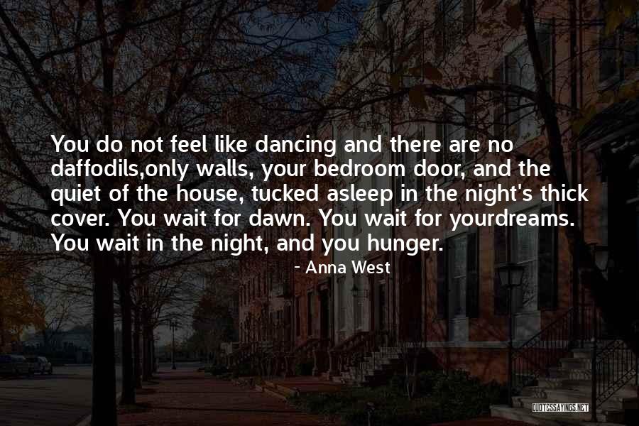 Quiet House Quotes By Anna West Quiet House Quotes By Anna West