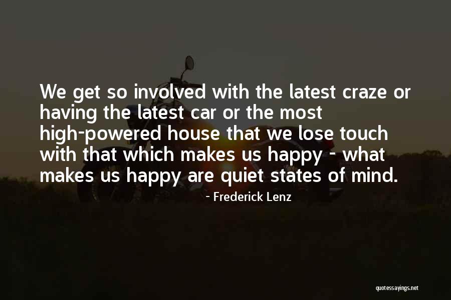 Quiet House Quotes By Frederick Lenz Quiet House Quotes By Frederick Lenz