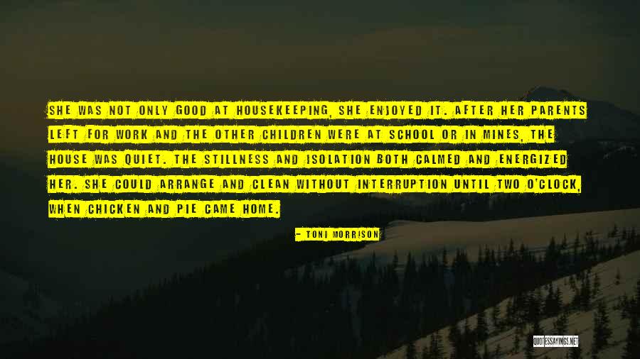 Quiet House Quotes By Toni Morrison Quiet House Quotes By Toni Morrison