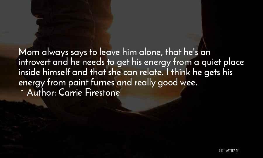 Quiet Introvert Quotes By Carrie Firestone