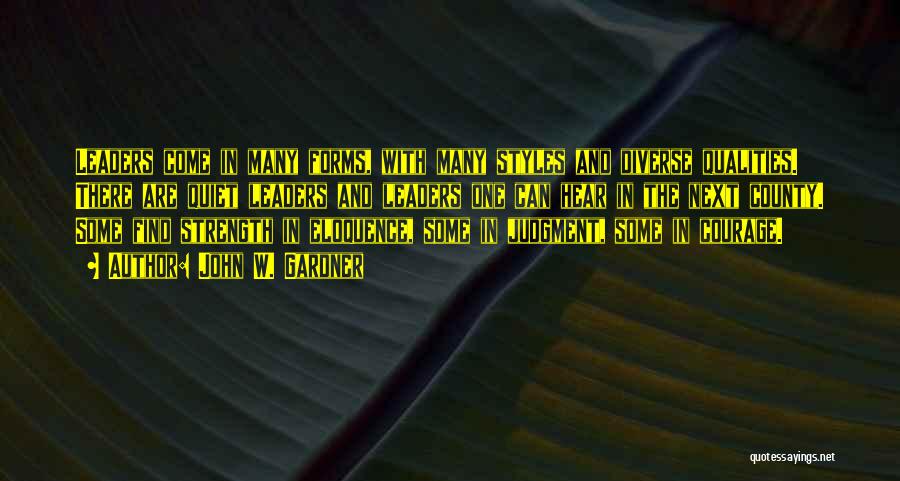 Quiet Leaders Quotes By John W. Gardner