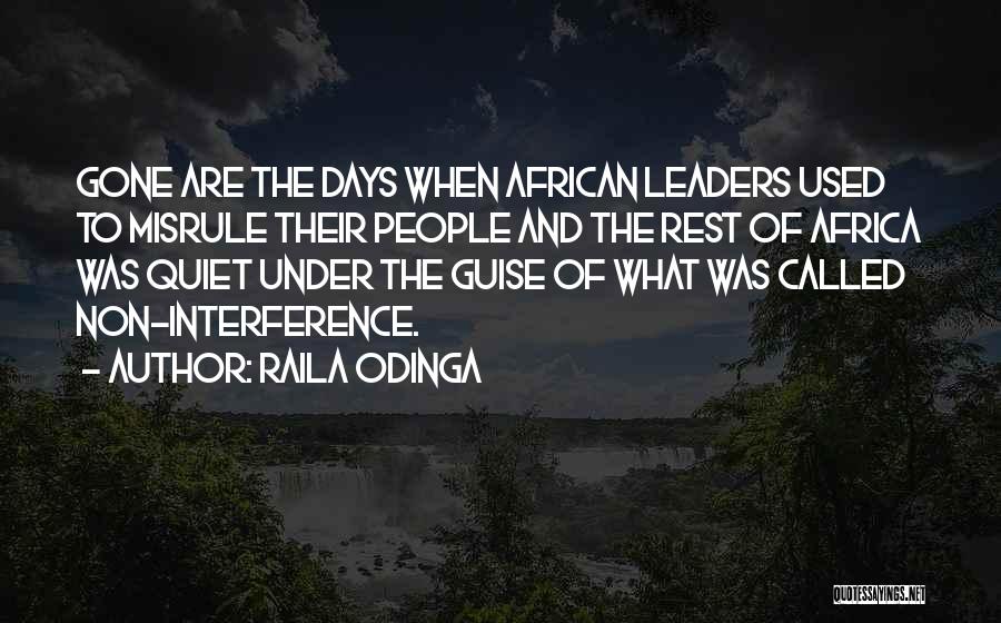 Quiet Leaders Quotes By Raila Odinga