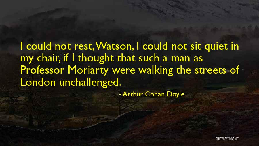 Quiet Man Quotes By Arthur Conan Doyle Quiet Man Quotes By Arthur Conan Doyle