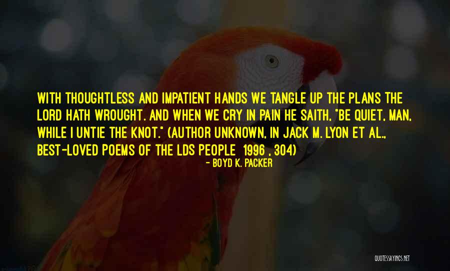 Quiet Man Quotes By Boyd K. Packer Quiet Man Quotes By Boyd K. Packer