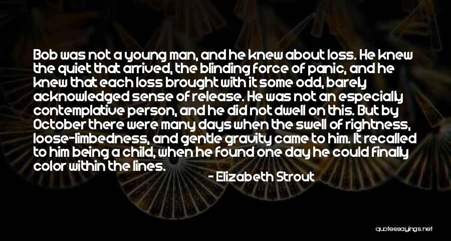 Quiet Man Quotes By Elizabeth Strout Quiet Man Quotes By Elizabeth Strout