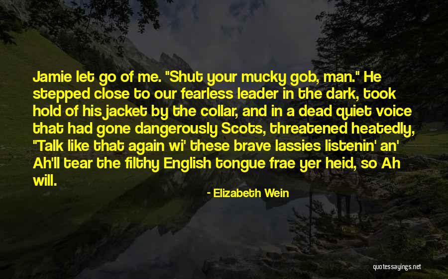 Quiet Man Quotes By Elizabeth Wein Quiet Man Quotes By Elizabeth Wein