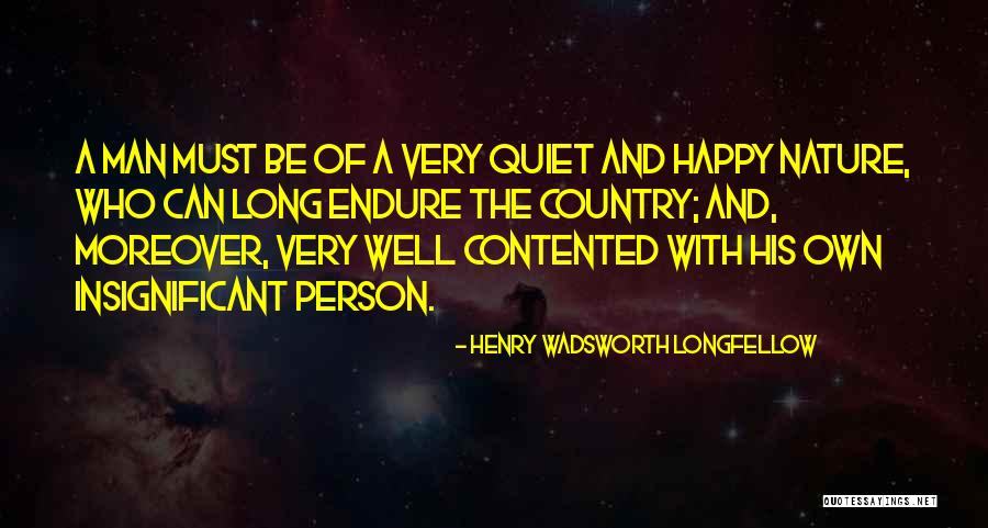 Quiet Man Quotes By Henry Wadsworth Longfellow Quiet Man Quotes By Henry Wadsworth Longfellow