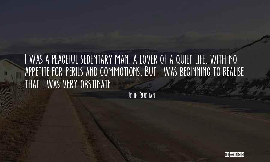 Quiet Man Quotes By John Buchan Quiet Man Quotes By John Buchan