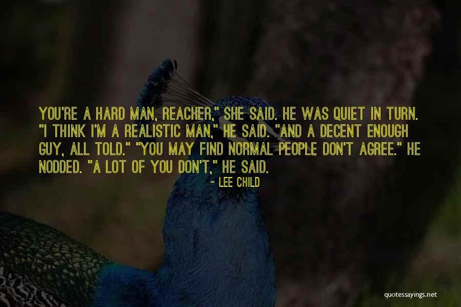 Quiet Man Quotes By Lee Child Quiet Man Quotes By Lee Child