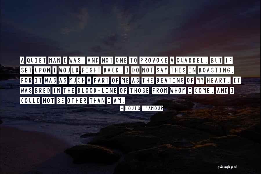 Quiet Man Quotes By Louis L'Amour Quiet Man Quotes By Louis L'Amour