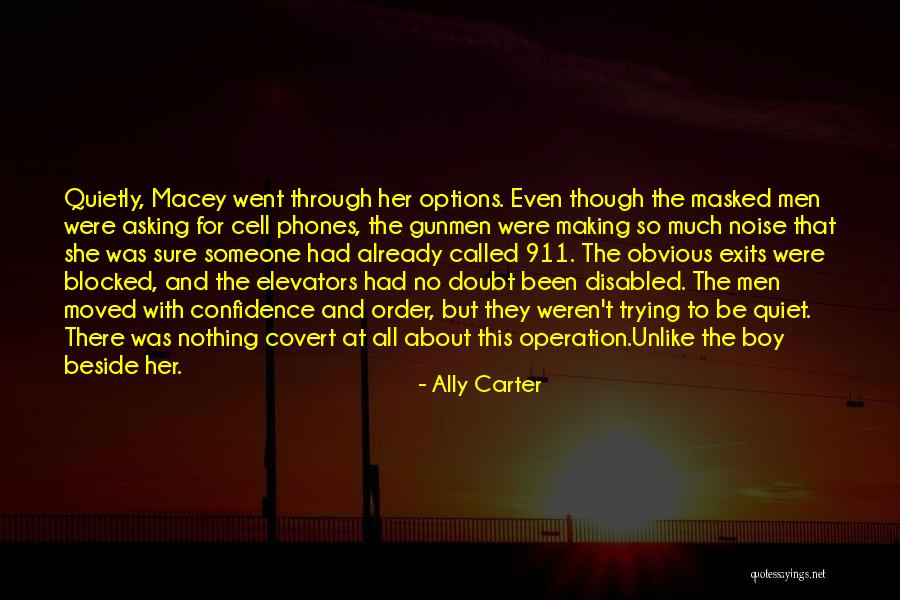 Quiet Men Quotes By Ally Carter Quiet Men Quotes By Ally Carter