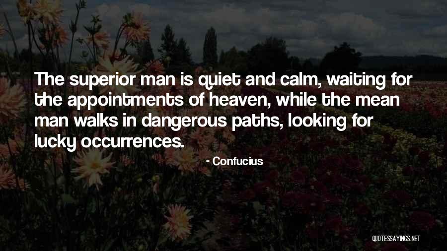 Quiet Men Quotes By Confucius Quiet Men Quotes By Confucius