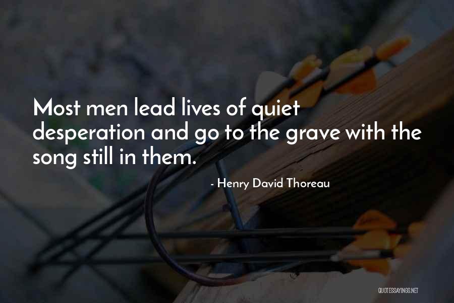 Quiet Men Quotes By Henry David Thoreau Quiet Men Quotes By Henry David Thoreau