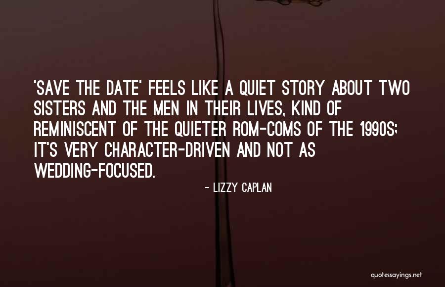 Quiet Men Quotes By Lizzy Caplan Quiet Men Quotes By Lizzy Caplan