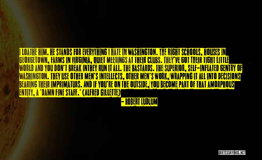 Quiet Men Quotes By Robert Ludlum Quiet Men Quotes By Robert Ludlum