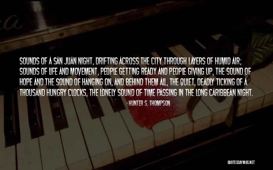 Quiet Night In Quotes By Hunter S. Thompson Quiet Night In Quotes By Hunter S. Thompson