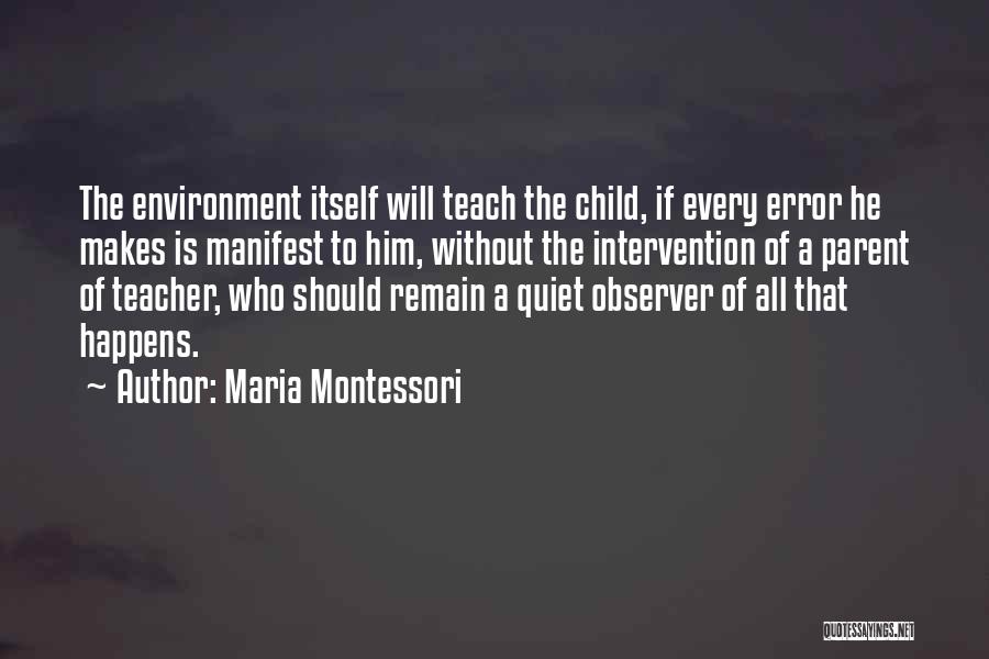 Quiet Observer Quotes By Maria Montessori