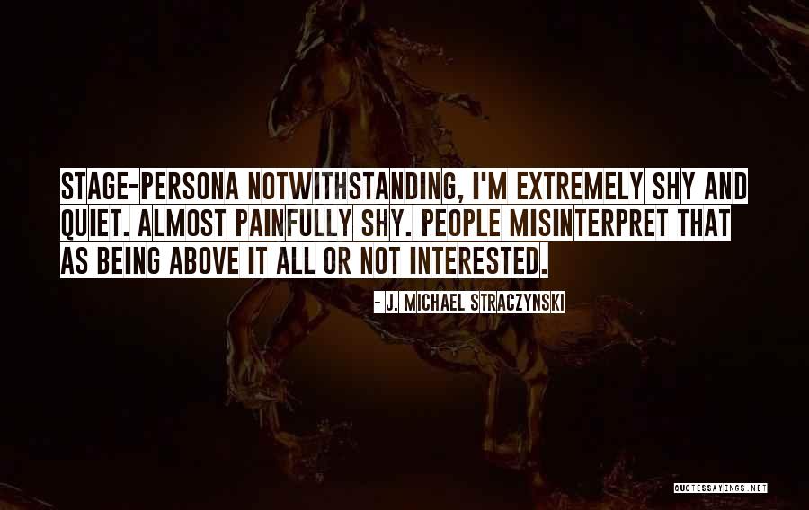 Quiet People Quotes By J. Michael Straczynski Quiet People Quotes By J. Michael Straczynski
