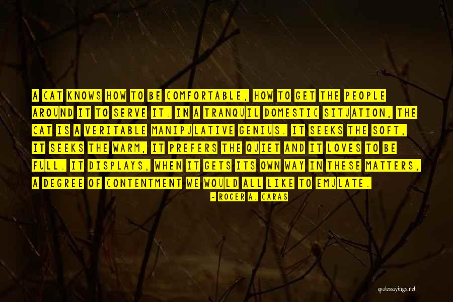Quiet People Quotes By Roger A. Caras Quiet People Quotes By Roger A. Caras