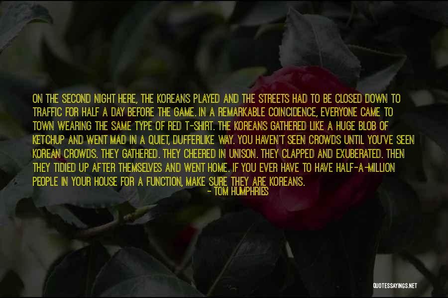 Quiet People Quotes By Tom Humphries Quiet People Quotes By Tom Humphries