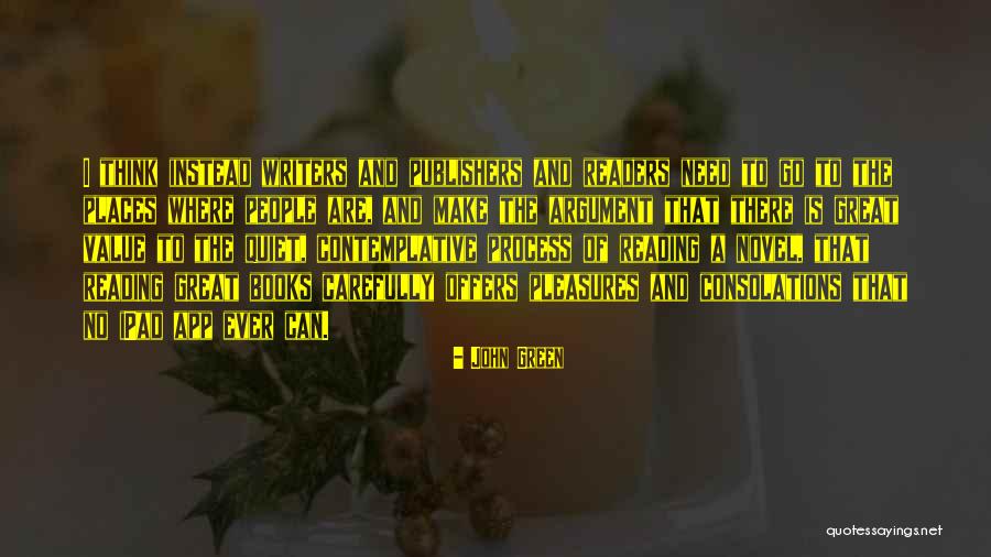 Quiet Places Quotes By John Green Quiet Places Quotes By John Green