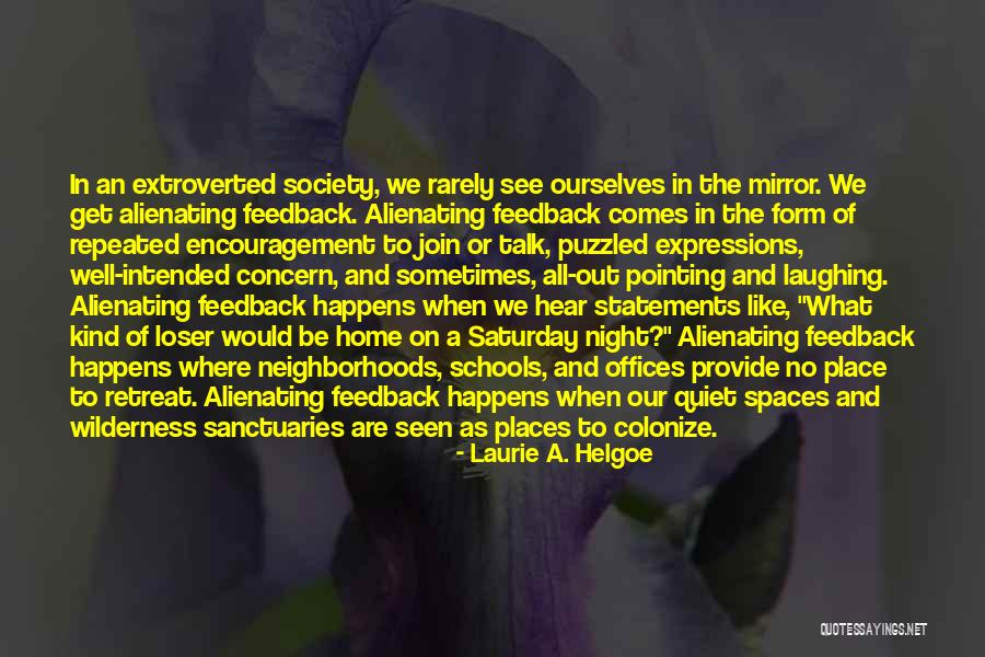 Quiet Places Quotes By Laurie A. Helgoe Quiet Places Quotes By Laurie A. Helgoe