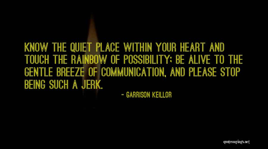 Quiet Please Quotes By Garrison Keillor Quiet Please Quotes By Garrison Keillor