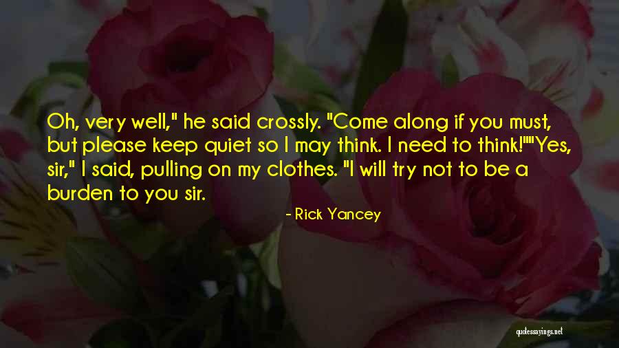 Quiet Please Quotes By Rick Yancey Quiet Please Quotes By Rick Yancey