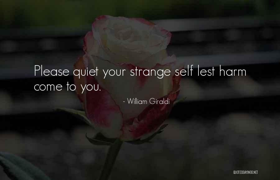 Quiet Please Quotes By William Giraldi Quiet Please Quotes By William Giraldi
