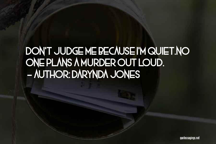 Quiet Quotes By Darynda Jones