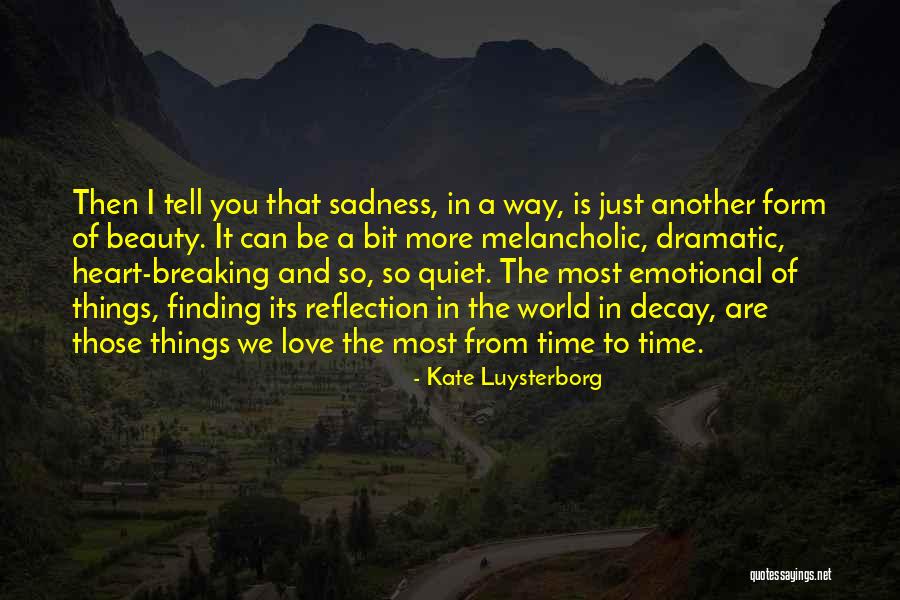 Quiet Reflection Quotes By Kate Luysterborg