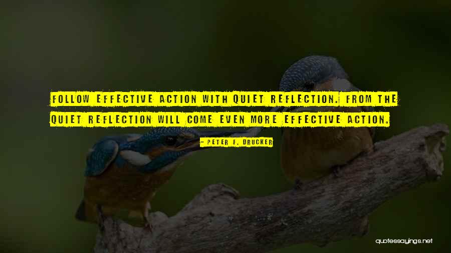 Quiet Reflection Quotes By Peter F. Drucker