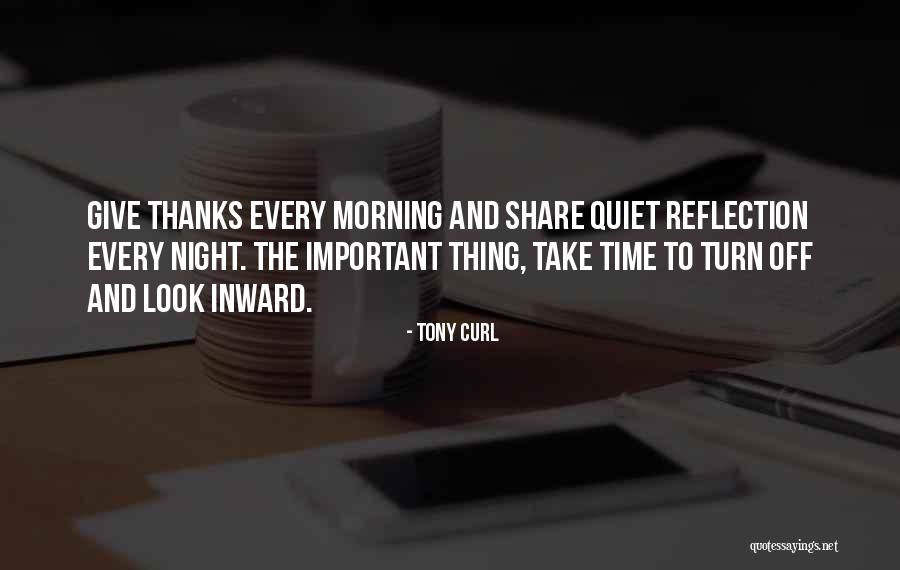 Quiet Reflection Quotes By Tony Curl