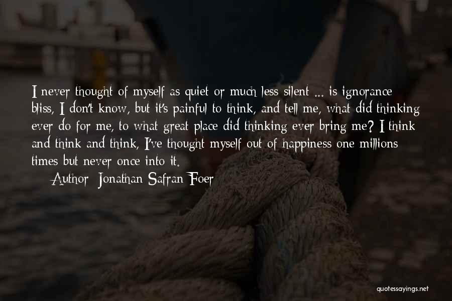 Quiet Silent Quotes By Jonathan Safran Foer
