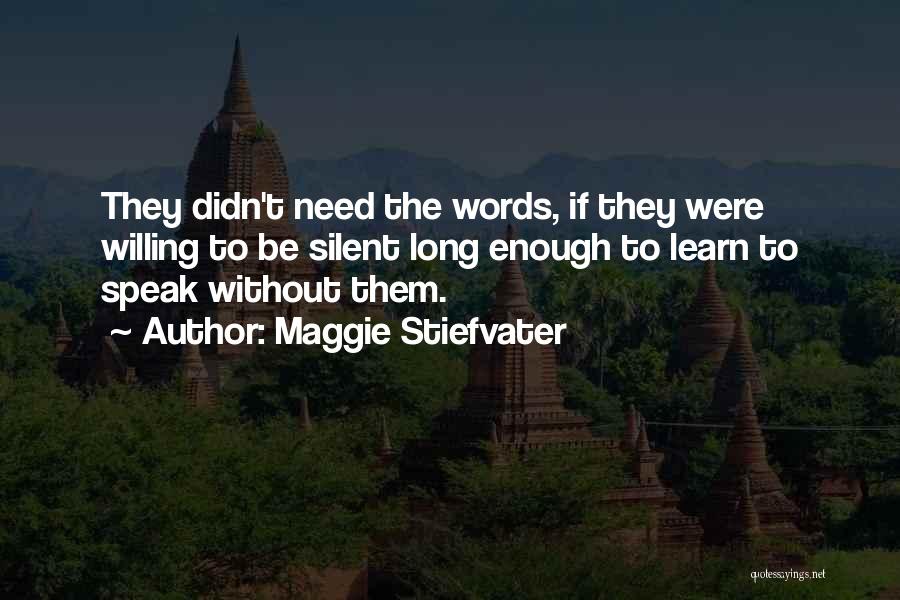 Quiet Silent Quotes By Maggie Stiefvater