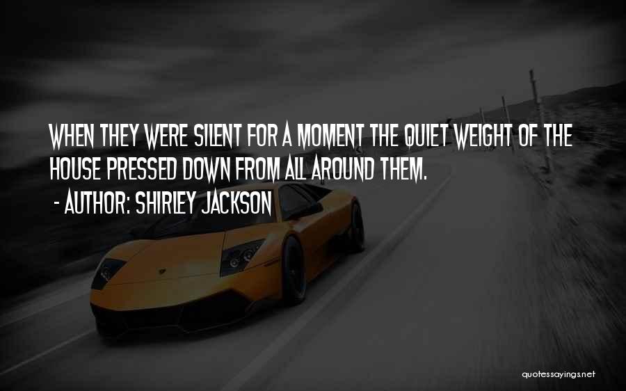 Quiet Silent Quotes By Shirley Jackson