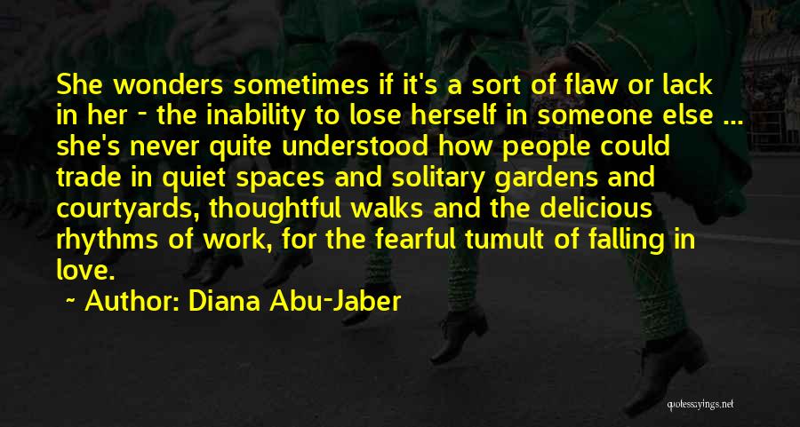 Quiet Spaces Quotes By Diana Abu-Jaber